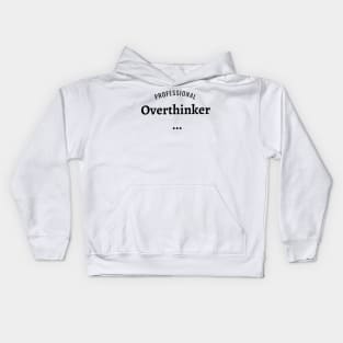 Professional overthinker Kids Hoodie